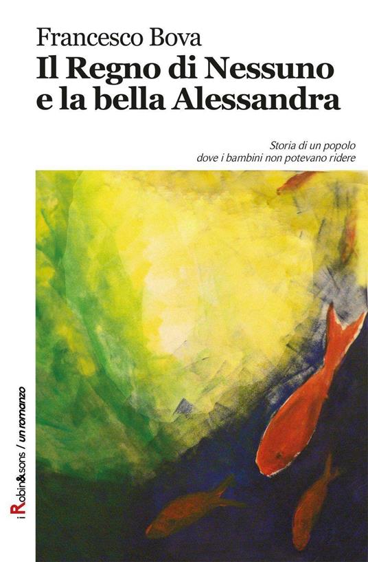 Il regno di Nessuno e la bella Alessandra - Francesco Bova - copertina