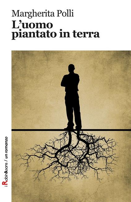 L'uomo piantato in terra - Margherita Polli - copertina