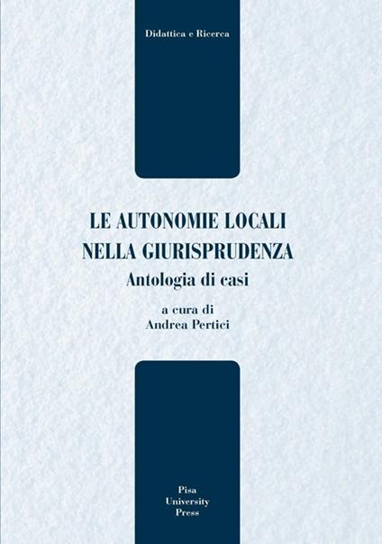 Le autonomie locali nella giurisprudenza. Antologia di casi - copertina