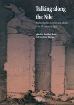 Talking along the Nile. Ippolito Rossellini, travellers and scholars of the 19th century in Egypt. Proceedings of the International Conference...