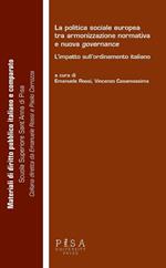 La politica sociale europea tra armonizzazione normativa e nuova governante. L'impatto sull'ordinamento italiano