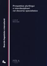 Prospettive plurilingui e interdisciplinari nel discorso specialistico