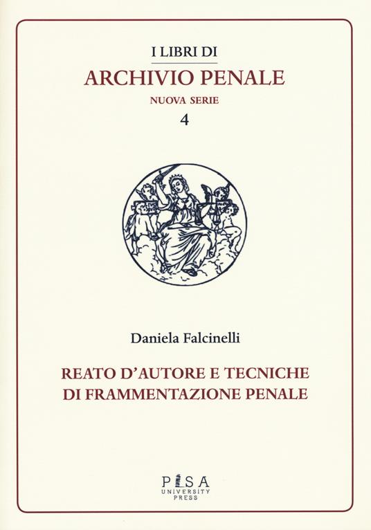 Reato d'autore e tecniche di frammentazione penale - Daniela Falcinelli - copertina