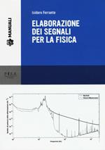 Elaborazione dei segnali per la fisica