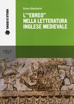 L' «ebreo» nella letteratura inglese medievale