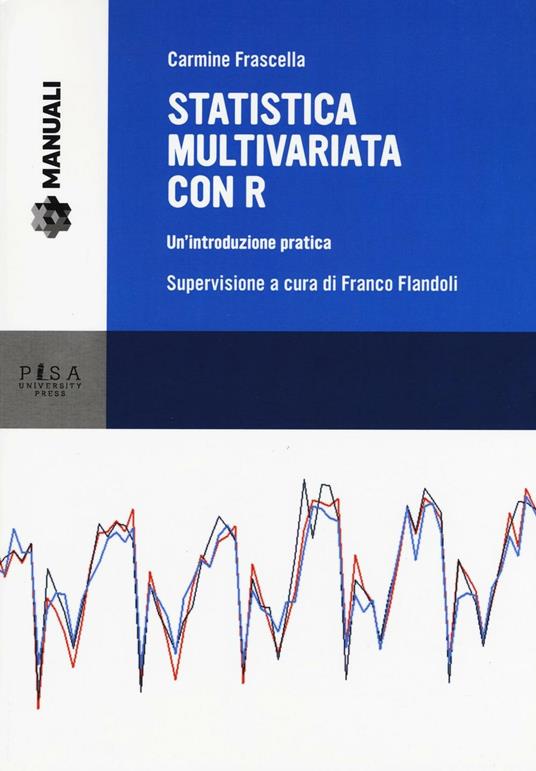 Statistica multivariata con R. Un'introduzione pratica - Carmine Frascella - copertina