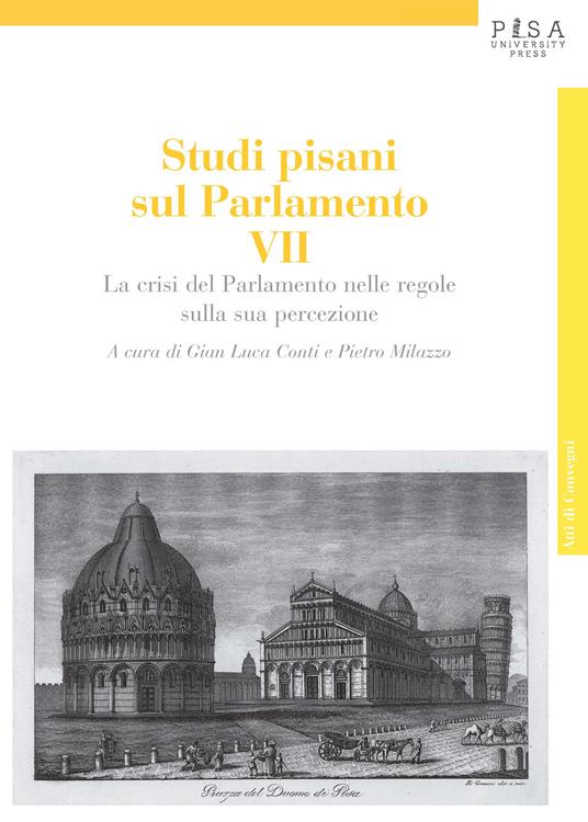 Studi pisani sul Parlamento. Vol. 7: La crisi del Parlamento nelle regole della sua percezione - copertina