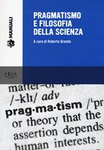 Pragmatismo e filosofia della scienza