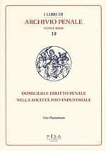 Domicilio e diritto penale nella società post-industriale