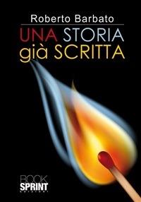 Una storia già scritta - Roberto Barbato - ebook