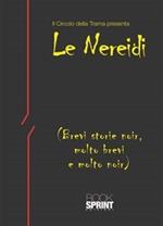 Le Nereidi. (Brevi storie noir, molto brevi e molto noir)