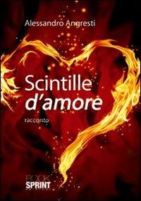 Scintille d'amore - Alessandro Angresti - copertina
