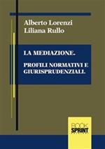 La mediazione. Profili normativi e giurisprudenziali