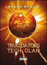 Trucidators tech clan