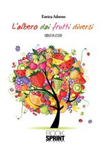 L' albero dai frutti diversi