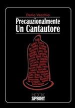 Precauzionalmente un cantautore