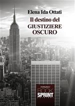 Il destino del giustiziere oscuro