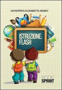 Istruzione flash - Giuseppina E. Armici - copertina