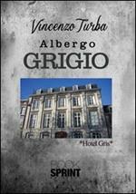 L' albergo grigio