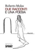 Due racconti e una poesia