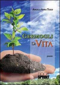 Germogli di vita - Angela A. Tozzi - copertina