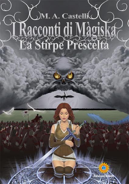 I racconti di Màgiska. La stirpe prescelta - M. A. Castelli - copertina