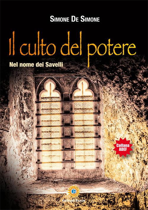 Il culto del potere. Nel nome dei Savelli - Simone De Simone - copertina