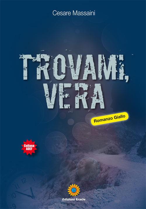 Trovami Vera - Cesare Massaini - copertina