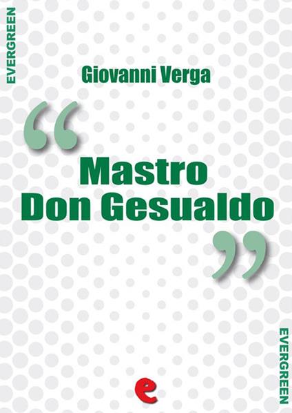 Mastro Don Gesualdo - Giovanni Verga,Juri Signorini - ebook