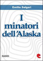 I minatori dell'Alaska