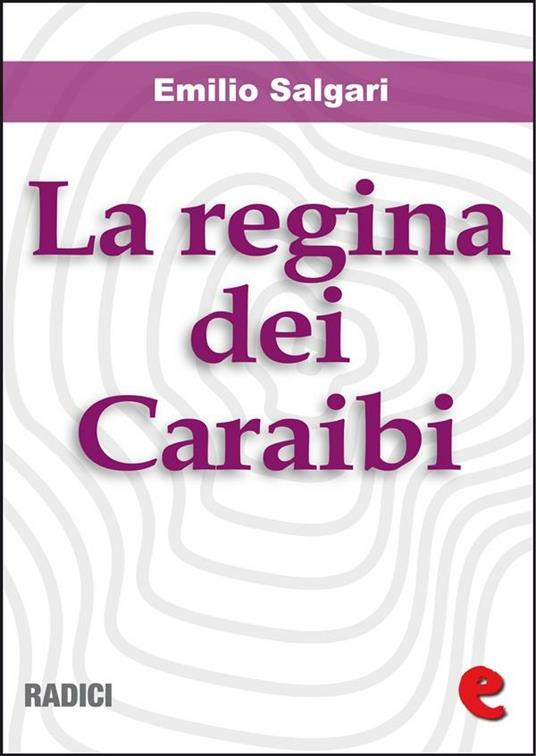 La regina dei Caraibi - Emilio Salgari - ebook