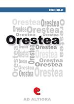 Orestea: Agamènnone, Coefore, Eumenidi