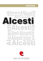 Alcesti. Ediz. multilingue