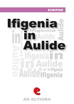 Ifigenia in Aulide. Ediz. multilingue