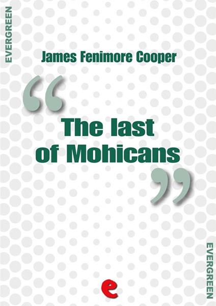 The last of Mohicans - James Fenimore Cooper - ebook