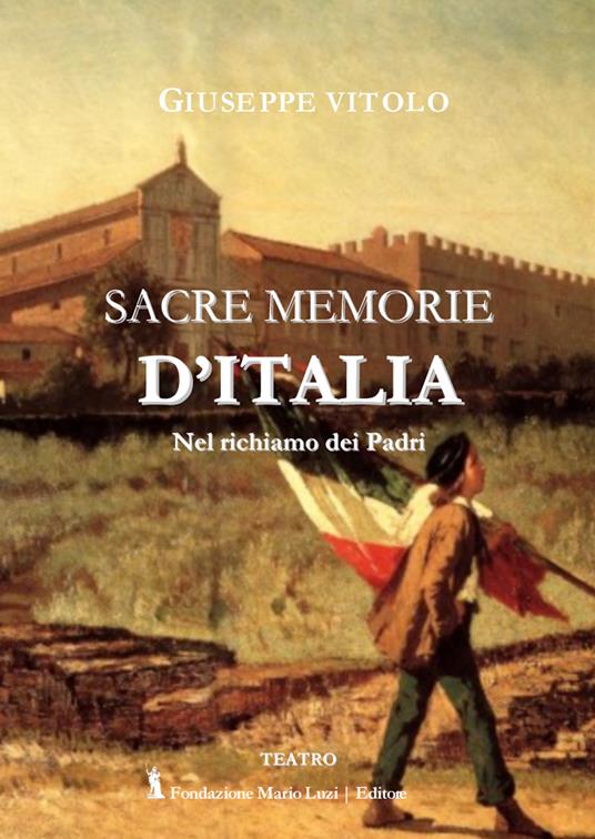 Sacre memorie d'Italia. Nel richiamo dei Padri - Giuseppe Vitolo - copertina