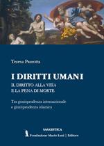 I diritti umani. Il diritto alla vita e la pena di morte. Tra giurisprudenza internazionale e giurisprudenza islamica