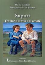 Sapori. Tre storie di vita e di amore