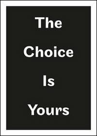 The choice is yours. 18° Corso superiore arti visive, fondazione Antonio Ratti. Ediz. inglese - copertina