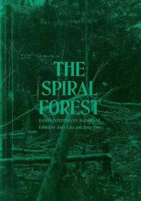 Daniel Steegmann Mangrané: The Spiral Forest - copertina