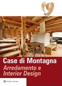 Case di montagana. Arredamento e interior design - copertina