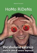 Homo ridens. Vocabolario satirico. Usare in caso di umore depresso