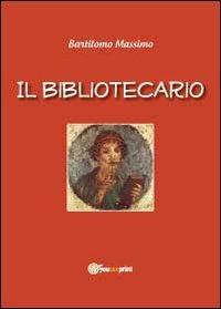 Il bibliotecario - Massimo Bartilomo - copertina