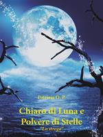 Chiaro di luna e polvere di stelle. La strega