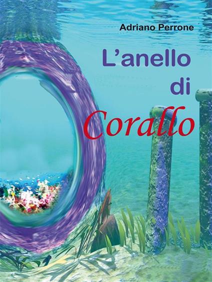 L' anello di corallo - Adriano Perrone - ebook