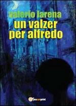 Un valzer per Alfredo