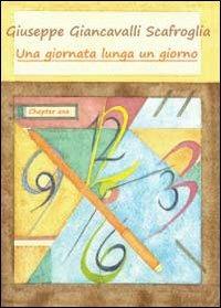 Una giornata lunga un giorno - Giuseppe Giancavalli Scafroglia - copertina