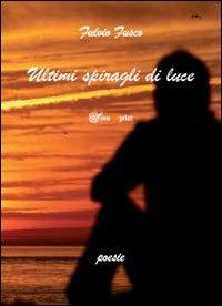 Ultimi spiragli di luce - Fulvio Fusco - copertina