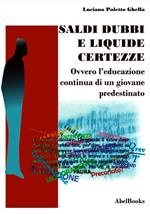 Saldi, dubbi e liquide certezze. Ovvero: l'educazione continua di un giovane predestinato