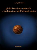 Globalizzazione culturale e rivalutazione dell'identità etnica